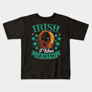 Irish I Was Gaming Kids T-Shirt